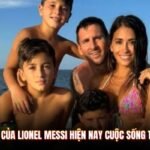 Gia Đình Của Lionel Messi Hiện Nay Cuộc Sống Thế Nào?
